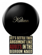 Парфюмерная вода By Kilian Let's Settle This Argument Like Adults, In The Bedroom, Naked EDP