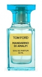 Смешанные ароматы Tom Ford Mandarino Di Amalfi EDP